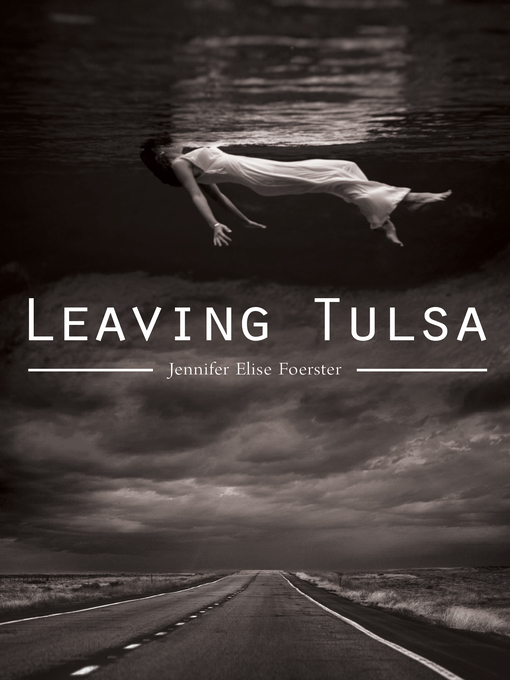 Title details for Leaving Tulsa by Jennifer Elise Foerster - Available